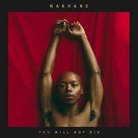 Purchase Nakhane - You Will Not Die