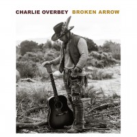 Purchase Charlie Overbey - Broken Arrow