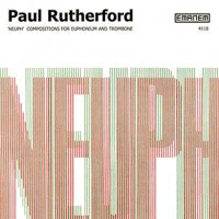 Purchase Paul Rutherford - ''Neuph'' Compositions For Euphonium And Trombone