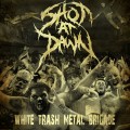 Buy Shot At Dawn - White Trash Metal Brigade Mp3 Download