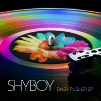 Purchase Shyboy - Daisy Pusher (EP)