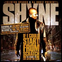 Purchase Shyne - Shyne: If I Could Start From Scratch