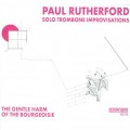 Buy Paul Rutherford - Gentle Harm Of The Bourgeoisie Mp3 Download