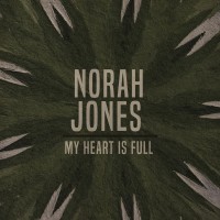 Purchase Norah Jones - My Heart Is Full (CDS)