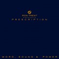 Buy Ron Trent - Prescription : Word, Sound & Power Mp3 Download