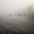 Buy The Creeps - Old Crimes - Singles Collection 2009-2013 Mp3 Download