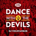 Buy DJ Yolotanker - Dance With The Devils (CDS) Mp3 Download