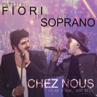 Purchase Patrick Fiori - Chez Nous (Plan d'Aou, Air Bel) (With Soprano) (CDS)