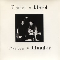 Purchase Foster & Lloyd - Faster And Llouder