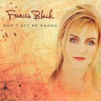 Purchase Frances Black - Don't Get Me Wrong