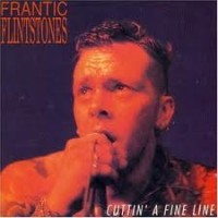 Purchase Frantic Flintstones - Cuttin' A Fine Line