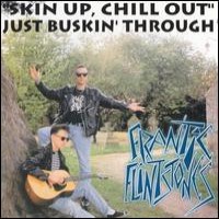 Purchase Frantic Flintstones - Skin Up Chill Out Just Buskin' Through