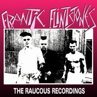 Purchase Frantic Flintstones - The Raucous Recordings