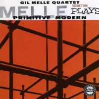 Purchase Gil Melle - Melle Plays Primitive Modern (Vinyl)