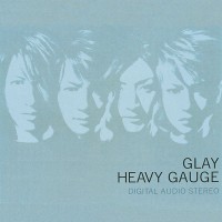 Purchase Glay - Heavy Gauge