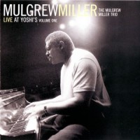 Purchase Mulgrew Miller - Live At Yoshi's Vol. 1