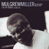 Purchase Mulgrew Miller - Live At Yoshi's Vol. 2