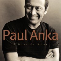 Purchase Paul Anka - A Body Of Work (Zounds Audiophile Edition)