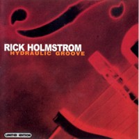 Purchase Rick Holmstrom - Hydraulic Groove