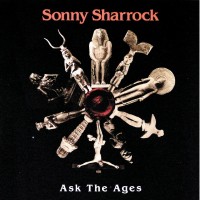 Purchase Sonny Sharrock - Ask The Ages (Remastered 2015)