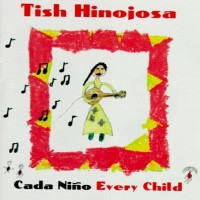 Purchase Tish Hinojosa - Cada Niño Every Child