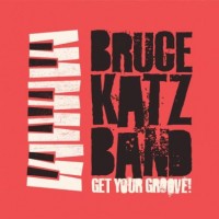 Purchase Bruce Katz Band - Get Your Groove