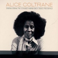 Purchase Alice Coltrane - Spiritual Eternal: The Complete Warner Bros. Studio Recordings CD1