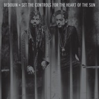 Purchase Bedouin - Set The Controls For The Heart Of The Sun