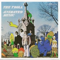 Purchase The Troll - Animated Music (Vinyl)
