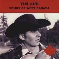 Purchase Tim Hus - Songs Of West Canada