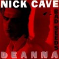 Buy Nick Cave & the Bad Seeds - Deanna Mp3 Download