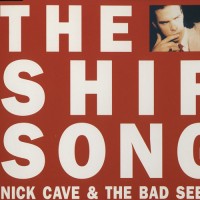 Purchase Nick Cave & the Bad Seeds - The Ship Song