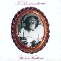 Purchase Roberto Vecchioni - Il Re Non Si Diverte (Vinyl)