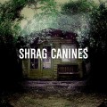 Buy Shrag - Canines Mp3 Download