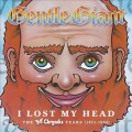 Buy Gentle Giant - I Lost My Head: The Chrysalis Years 1975-1980 CD3 Mp3 Download