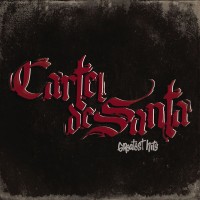 Purchase Cartel de Santa - Cartel De Santa: Greatest Hits