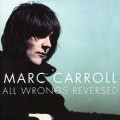 Buy Marc Carroll - All Wrongs Reversed Mp3 Download