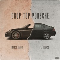 Purchase Marco Rahim - Drop Top Porsche (Feat. Branco) (CDS)