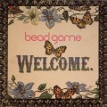 Buy Bead Game - Welcome (Vinyl) Mp3 Download