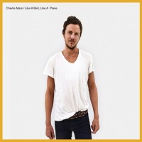 Purchase Charlie Mars - Like A Bird Like A Plane