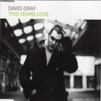 Purchase David Gray - This Years Love (MCD)