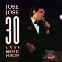 Purchase Jose Jose - 30 Años De Ser El Príncipe