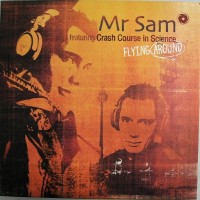 Purchase Mr Sam - Flying Around (Feat. Crash Course In Science) (CDS)