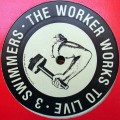 Buy 3 Swimmers - The Worker Works To Live (VLS) Mp3 Download