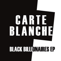 Purchase Carte Blanche - Black Billionaires (EP)