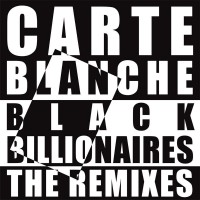 Purchase Carte Blanche - Black Billionaires - The Remixes (EP)