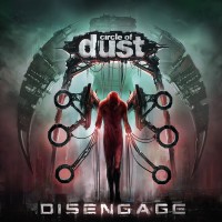 Purchase Circle Of Dust - Disengage (Deluxe Edition) CD1