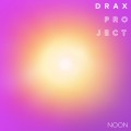 Buy Drax Project - Noon (EP) Mp3 Download