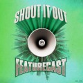 Buy Featurecast - Shout It Out Mp3 Download