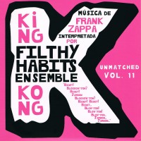 Purchase Filthy Habits Ensemble - King Kong - Unmatched Vol. XI